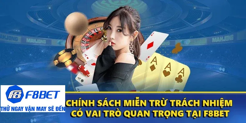 chính sách miễn trừ trách nhiệm f8bet