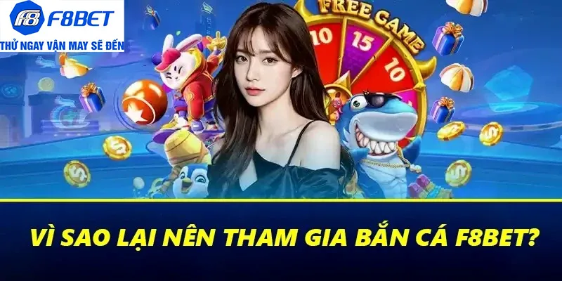 ưu điểm bắn cá f8bet